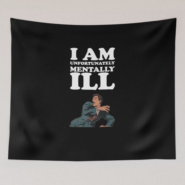 Item preview, I am Unfortunately Mentally Ill | Screaming Man designed and sold by SomeDesignThing.