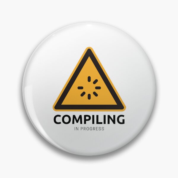 Item preview, Compiling In Progress | Programmer Gift designed and sold by mellowduck.