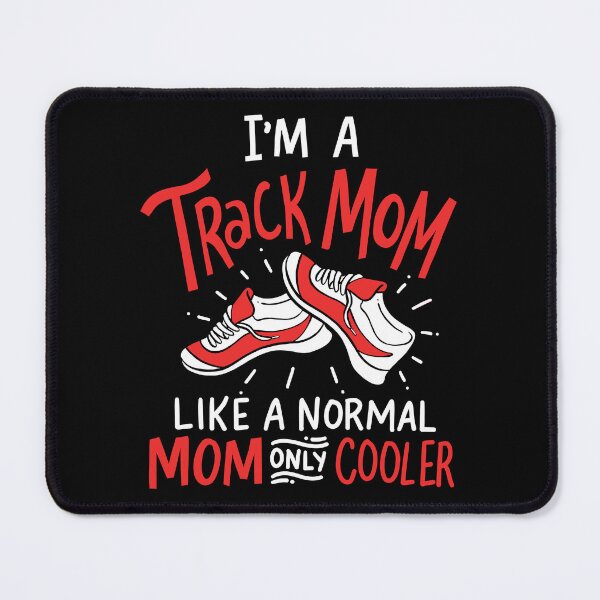 Item preview, Track Mom Like Normal Mom Only Cooler Running Race designed and sold by haselshirt.
