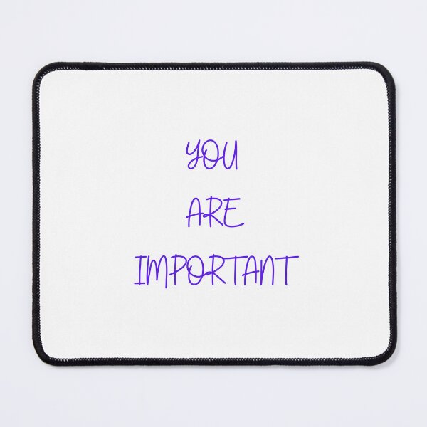 Item preview, YOU ARE IMPORTANT designed and sold by IsaCria.