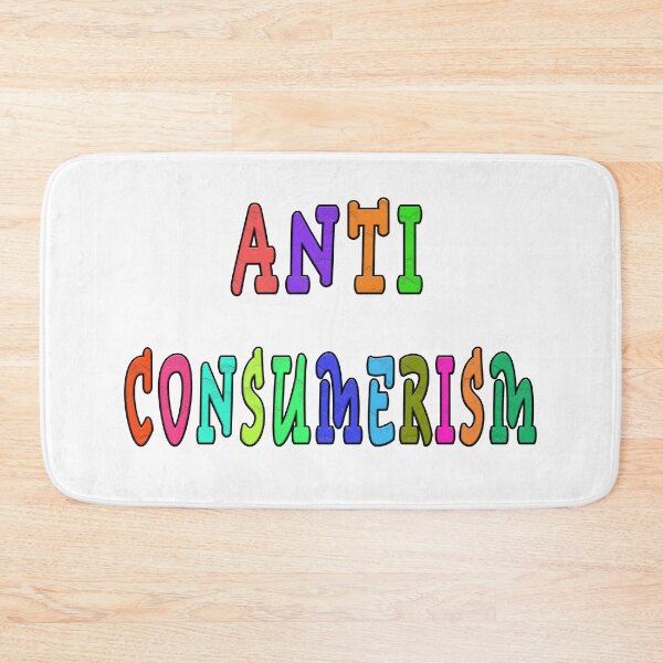 Item preview, anti consumerism designed and sold by GOLDFAMILYSHOP.