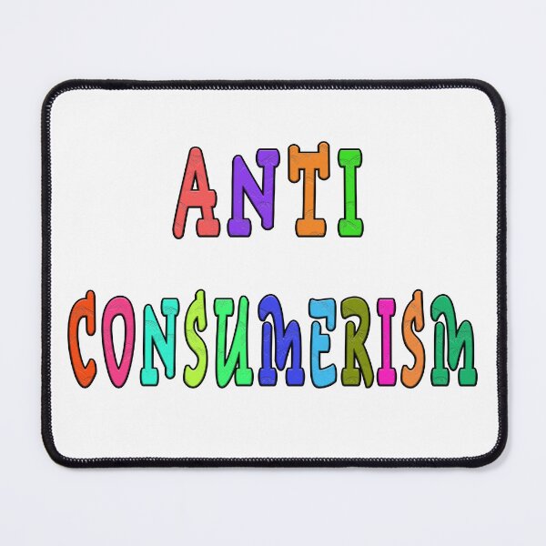 Item preview, anti consumerism designed and sold by GOLDFAMILYSHOP.