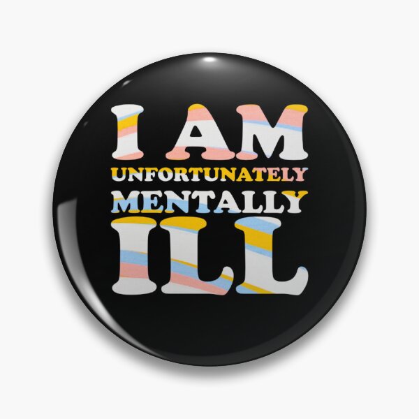 Item preview, Wavey Pattern: I am Unfortunately Mentally Ill designed and sold by SomeDesignThing.