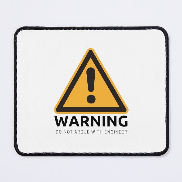 Item preview, Engineer Gift - Warning do not argue with engineer designed and sold by mellowduck.