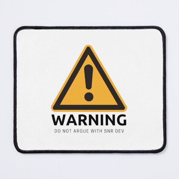 Item preview, Programmer Gift - Warning do not argue with senior developer designed and sold by mellowduck.