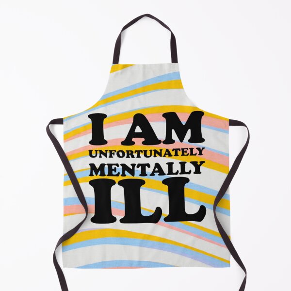 Item preview, Wavey Pattern: I am Unfortunately Mentally Ill designed and sold by SomeDesignThing.