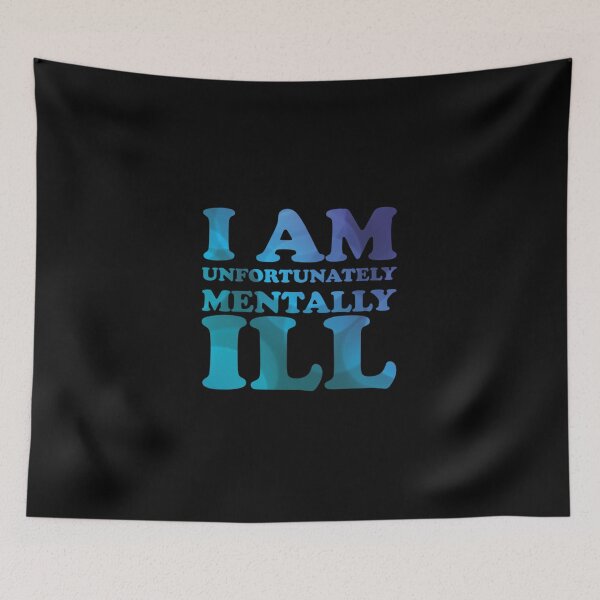 Item preview, Bubbly Pattern: I am Unfortunately Mentally Ill designed and sold by SomeDesignThing.
