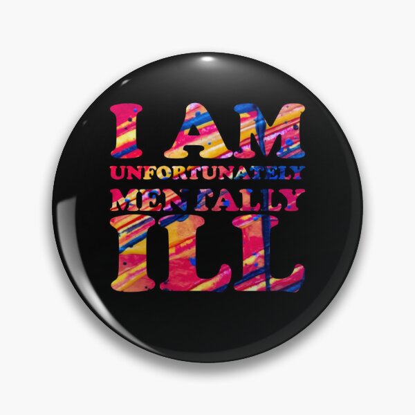 Item preview, Drippy Text Pattern: I am Unfortunately Mentally Ill designed and sold by SomeDesignThing.