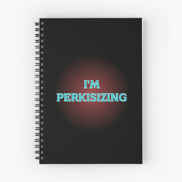 Item preview, FUNNY I'M PERKISIZING DESIGN designed and sold by appareltolove.