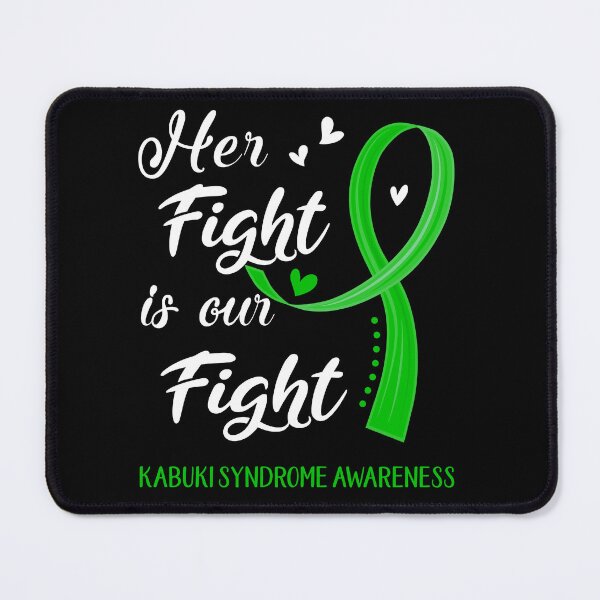 Item preview, Her Fight Is Our Fight Kabuki Syndrome Awareness designed and sold by Kohend.