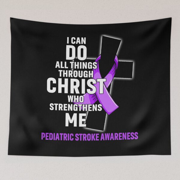 Item preview, I Can Do All Things Through Christ Who Strengthens Me Pediatric Stroke Awareness designed and sold by Hatjar.