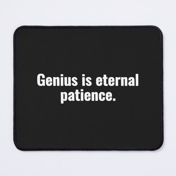 Item preview, Genius is eternal patience. designed and sold by Vanion.