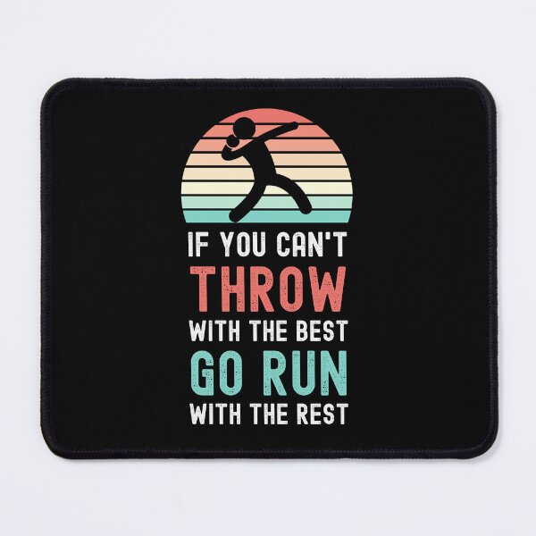 Item preview, FUNNY SHOT PUT ATHLETES IF YOU CAN'T TROW WITH THE BEST GO RUN WITH THE REST designed and sold by appareltolove.