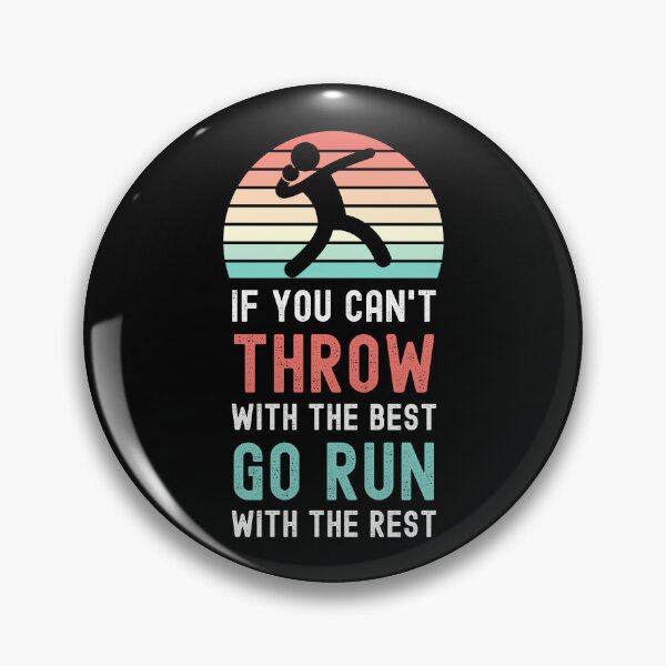 Item preview, FUNNY SHOT PUT ATHLETES IF YOU CAN'T TROW WITH THE BEST GO RUN WITH THE REST designed and sold by appareltolove.