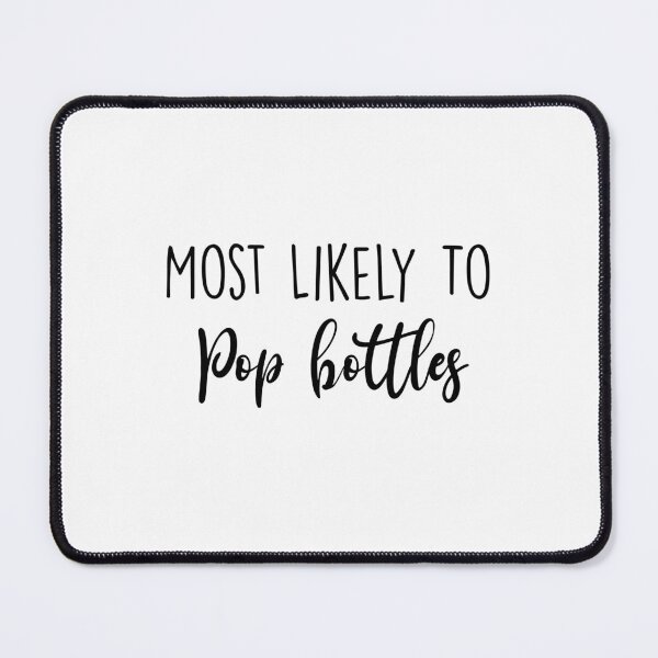Item preview, Most Likely To pop , Birthday Drink, Bachelorette, Personalized Party Group, Bridal Party , Graphic for bride, fun sarcastic offended Rude saying , designed and sold by joygift369.
