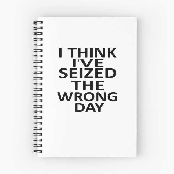 Item preview,  I Think I Might Have Seized The Wrong  designed and sold by SheIsAQueen.