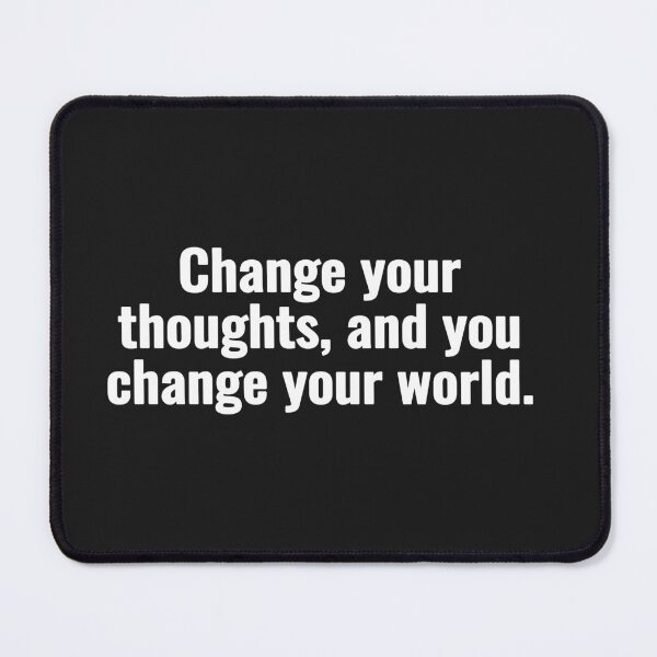 Item preview, Change your thoughts, and you change your world. designed and sold by Vanion.