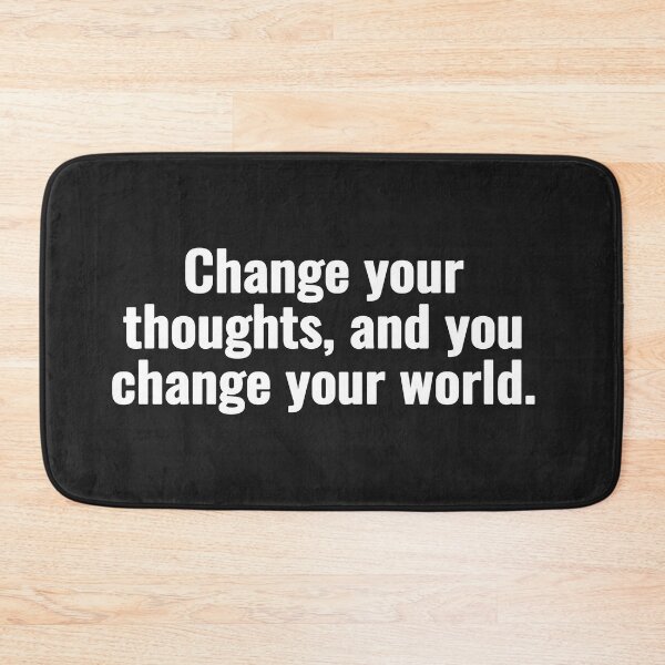 Item preview, Change your  thoughts, and you change your world. designed and sold by Vanion.