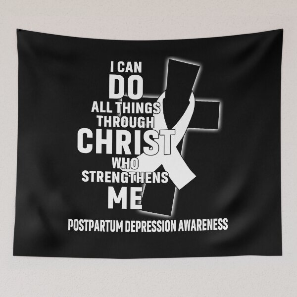 Item preview, I Can Do All Things Through Christ Who Strengthens Me Postpartum Depression Awareness designed and sold by Hatjar.