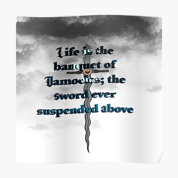 "Sword of Damocles " Poster for Sale by MothicalBeast Redbubble