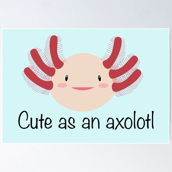 Item preview, Cute Axolotl designed and sold by creativewildtrain444.
