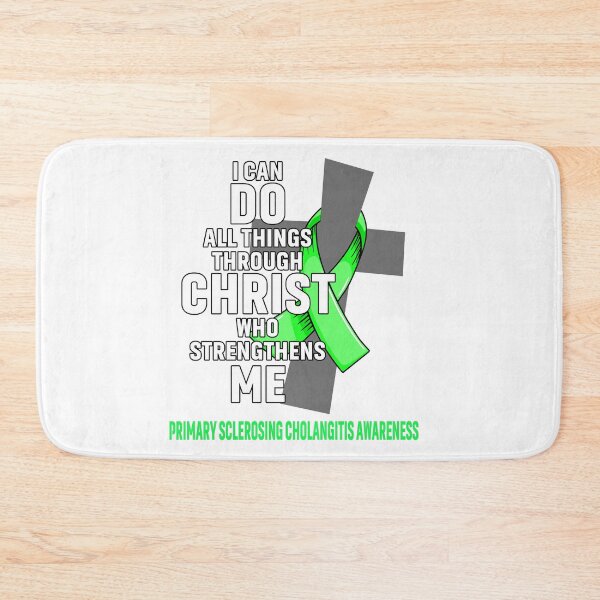 Item preview, I Can Do All Things Through Christ Who Strengthens Me Primary Sclerosing Cholangitis Awareness designed and sold by Hatjar.