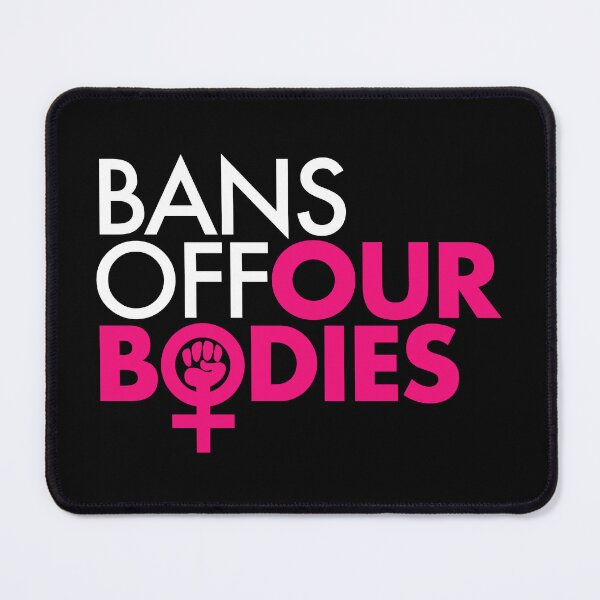 Item preview, Bans Off Our Bodies - Women's Power Fist designed and sold by Thelittlelord.