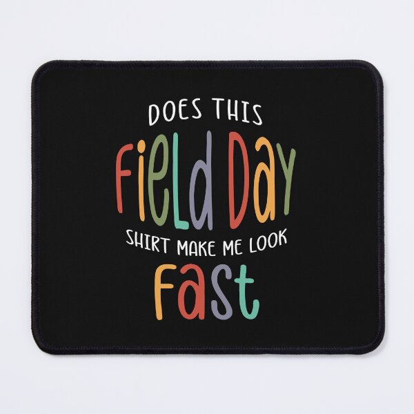 Item preview, Does This Field Day Tee Make Me Look Fast Funny School designed and sold by cidolopez.