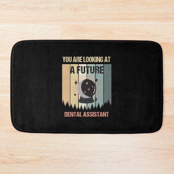 Item preview, You're Looking At A Future Dental Assistant designed and sold by MOONINSPIRATION.
