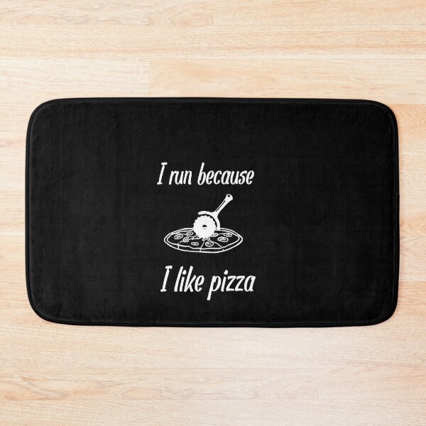 Item preview, I Run Because I Like Pizza designed and sold by SOUFIANE1991.
