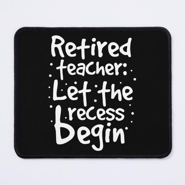 Item preview, Retired Teacher Let Recess Begin Retirement Gift designed and sold by haselshirt.