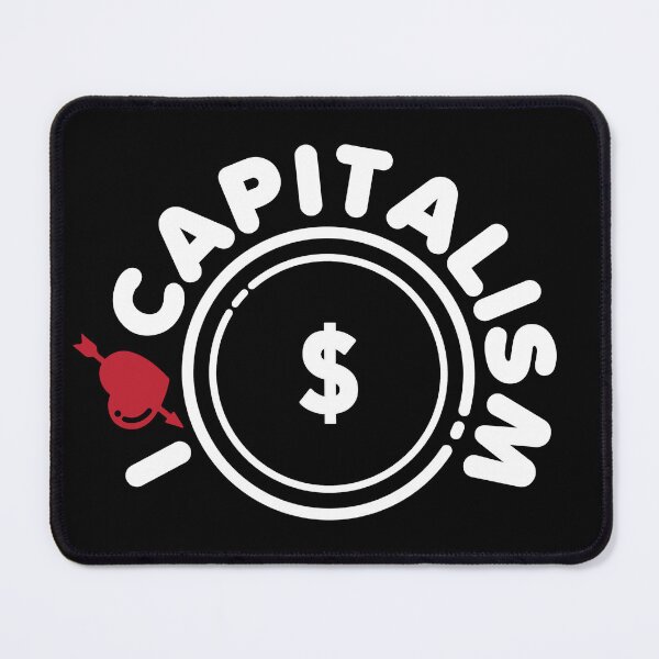 Item preview, I Love Capitalism like all Capitalists do designed and sold by wingstar.