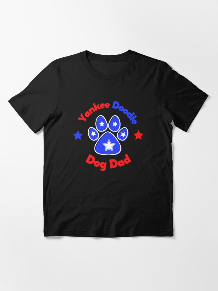 Yankee Doodle Dog Dad Essential T-Shirt for Sale by JCMCDesigns