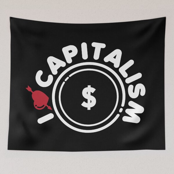 Item preview, I Love Capitalism like all Capitalists do designed and sold by wingstar.