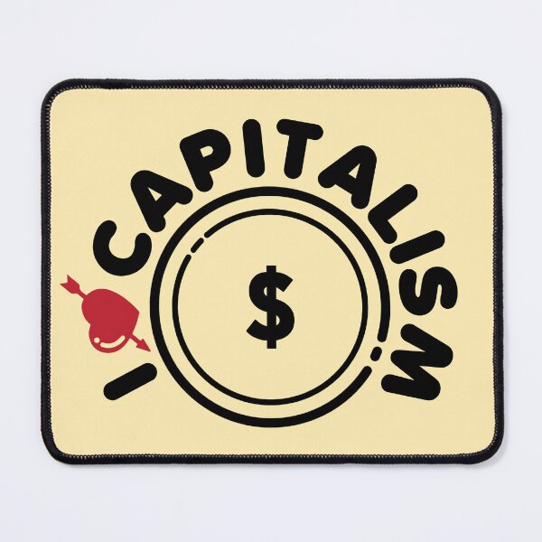 Item preview, I Love Capitalism like all Capitalists do designed and sold by wingstar.