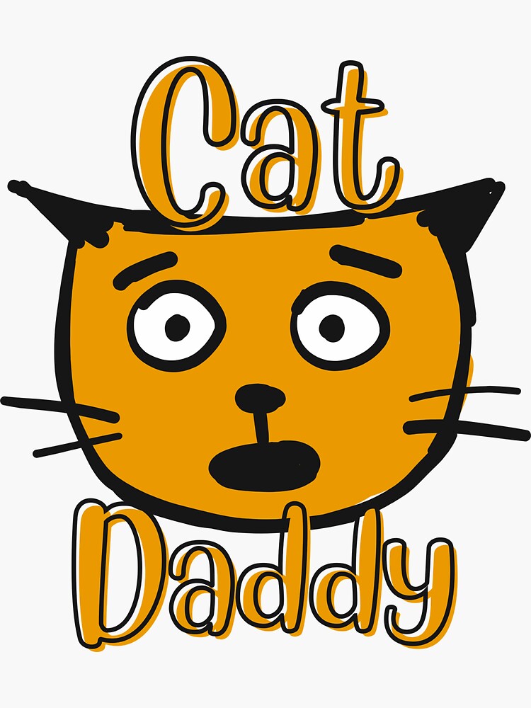 "Cat Daddy" Sticker for Sale by E6Designs Redbubble