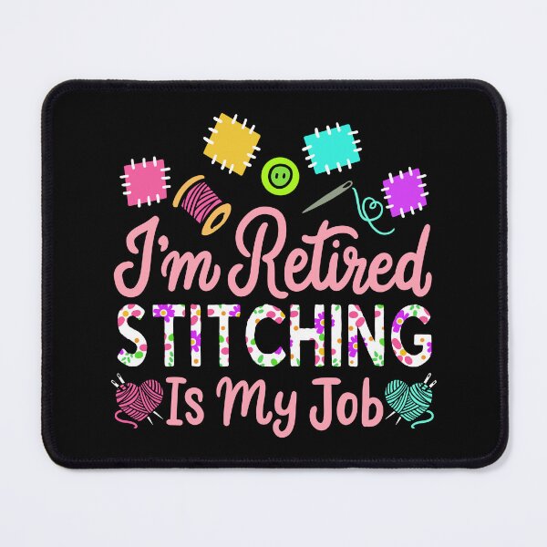 Item preview, I'm Retired Stitching Is My Job Retirement Gift designed and sold by haselshirt.
