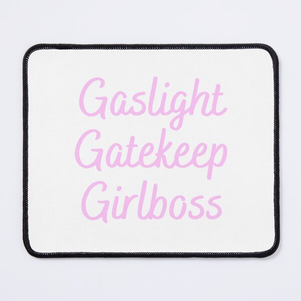Item preview, Gaslight,Gatekeep,Girlboss designed and sold by Jordananne11.