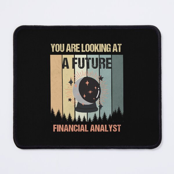 Item preview, You're Looking At A Future Financial Analyst designed and sold by MOONINSPIRATION.