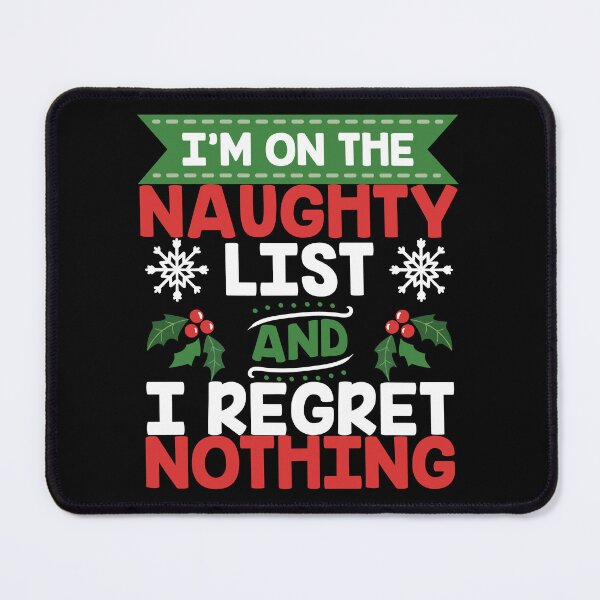 Item preview, On The Naughty List Regret Nothing Christmas Gift designed and sold by haselshirt.