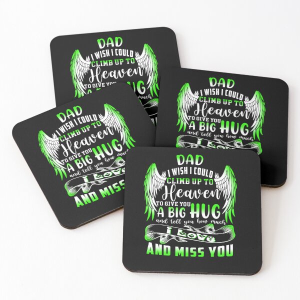 Item preview, MY DAD I WISH I COULD CLIMB UP TO HEAVEN A BIG HUG MISS YOU designed and sold by sobriowslen.