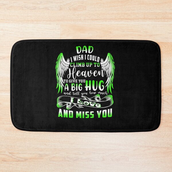 Item preview, MY DAD I WISH I COULD CLIMB UP TO HEAVEN A BIG HUG MISS YOU designed and sold by sobriowslen.