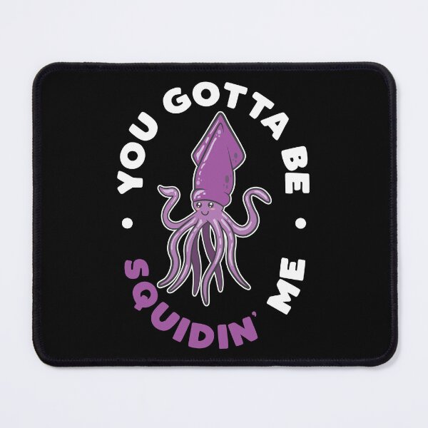 Item preview, You Gotta Be Squidin' Me Underwater Creature Gift designed and sold by haselshirt.