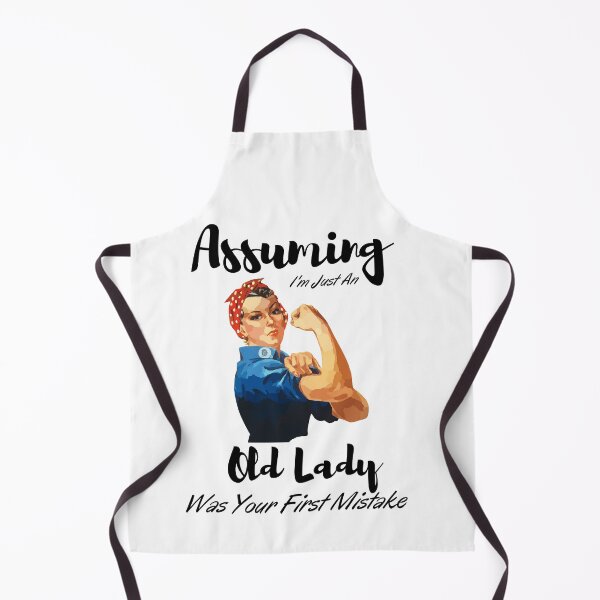 Item preview,  Assuming I'm Just An Old Lady Was Your First Mistake  designed and sold by Alexa5454.