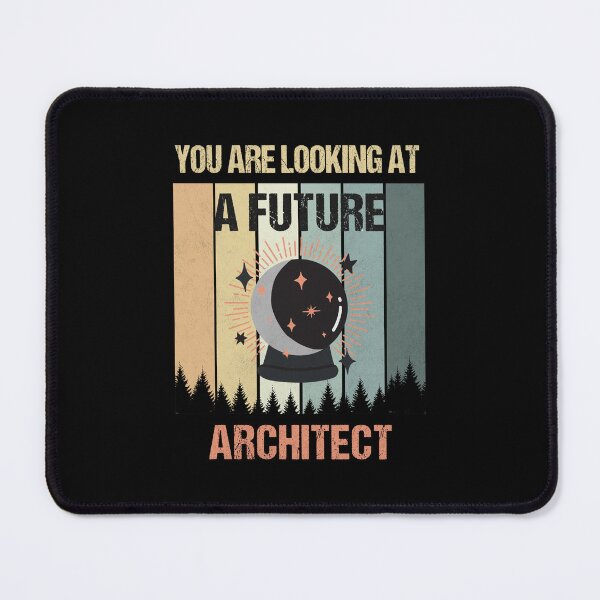Item preview, You're Looking At A Future  Architect designed and sold by MOONINSPIRATION.