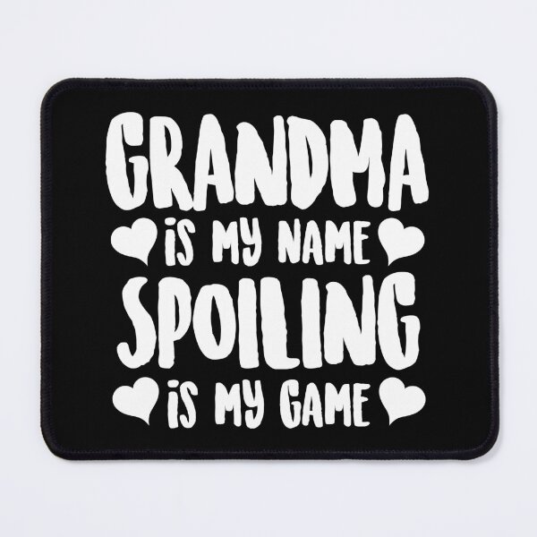 Item preview, Grandma Is My Name Spoiling Is My Game Gift designed and sold by haselshirt.