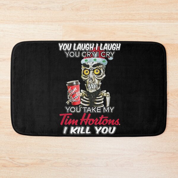 Item preview, You Take My Tim Hortons I Kill You Funny You Laugh I Laugh designed and sold by MariaAlfaroo.