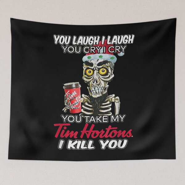 Item preview, You Take My Tim Hortons I Kill You Funny You Laugh I Laugh designed and sold by MariaAlfaroo.