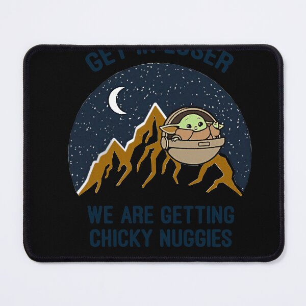 Item preview, Get-in-Loser-we-are-Getting-Chicky-nuggies designed and sold by BasnerAlberta.