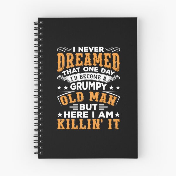 Item preview, I Never Dreamed That One Day I'd Become A Grumpy Old Man But Here I Am Killing It Shirt, Grandpa Shirt, Gift For Grandpas, Old Man Shirt designed and sold by aymob.